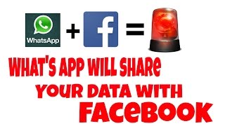 Whats app will share your Data With Facebook!!!!!