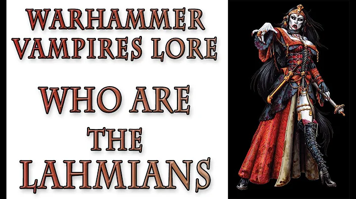 Warhammer Fantasy Lore - The Lahmians, Vampires Lore