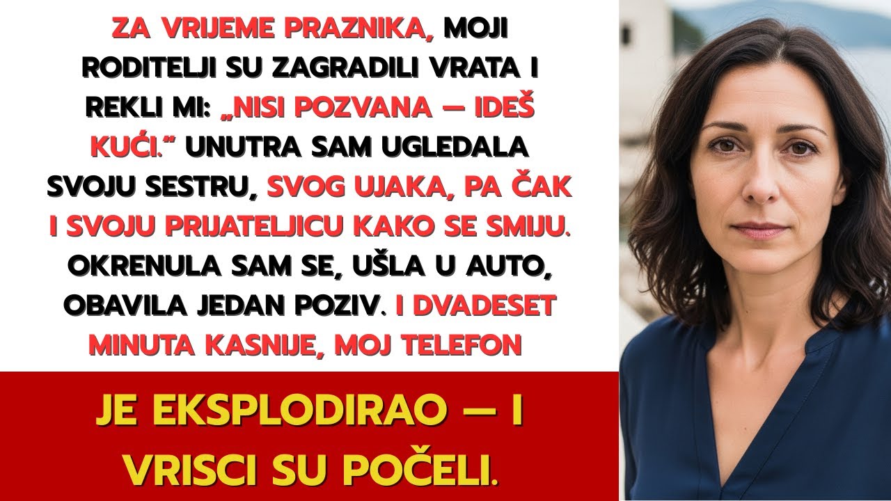 Moji Roditelji Su Me Izbacili Sa Praznika — Jedan Poziv Ih Je Najprvo Natjerao Da Prosjače Za Oprost