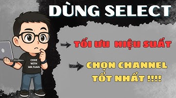 Golang Cơ Bản #79: Sử dụng Select để tối ưu hiệu suất khi làm việc với Channel trong Goroutines
