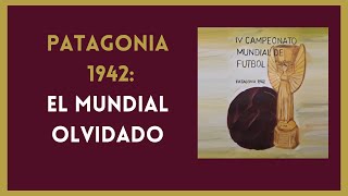 PATAGONIA 1942-EL MUNDIAL OLVIDADO