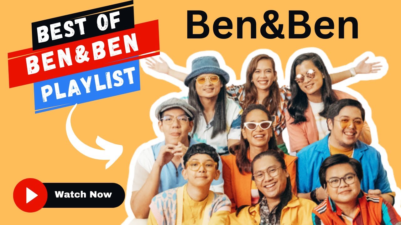 Ben and Ben Playlist 2022 Ben&Ben Songs Collection by i Heart Music YouTube