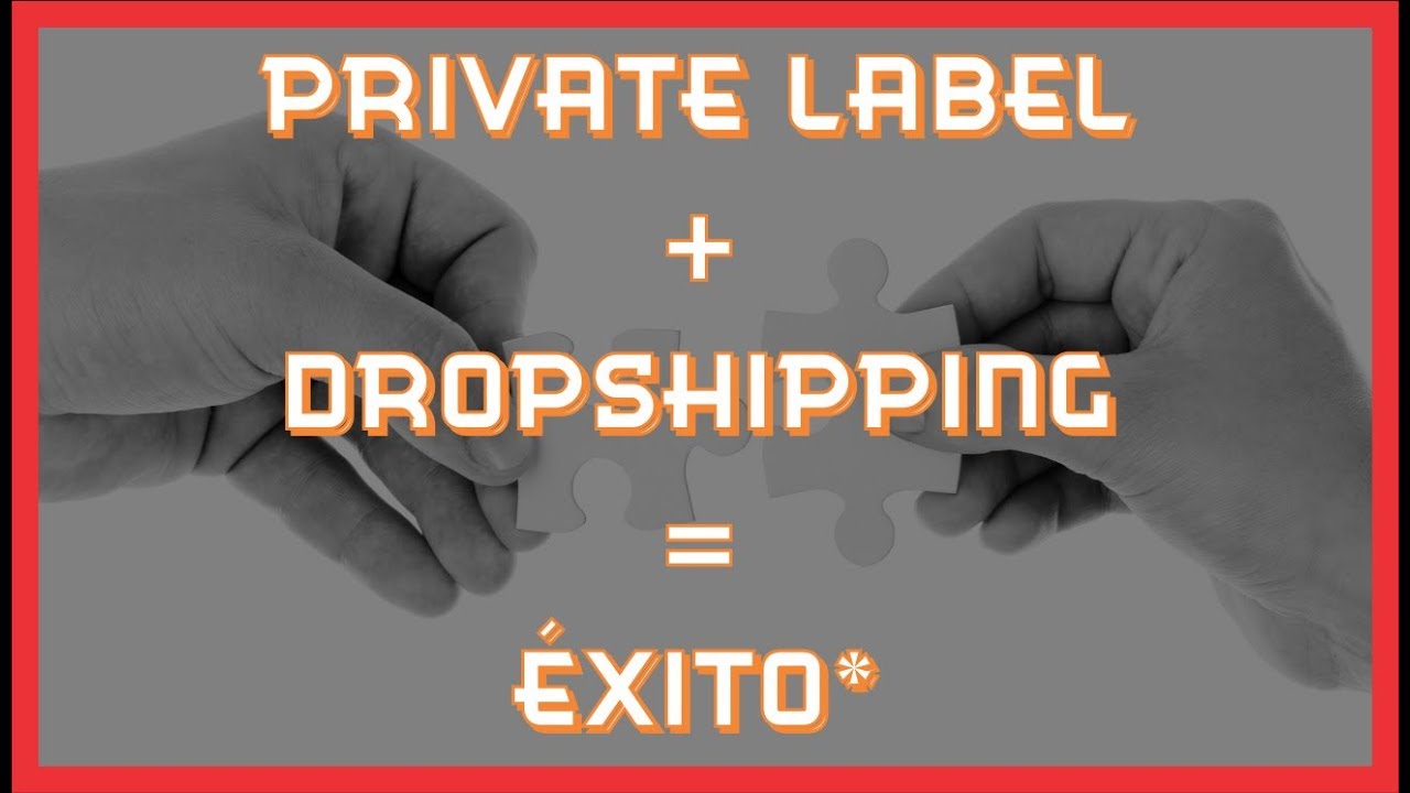 Como hacer Private Label y Dropshipping en Amazon