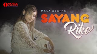 Mala Agatha - Sayang Riko (Official Music Video)