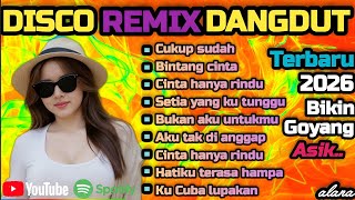 DANGDUT DISCO REMIX TERBARU 💯 SUDAH CUKUP 🔥 COCOK UNTUK MENEMANI HARI-HARI MU 
