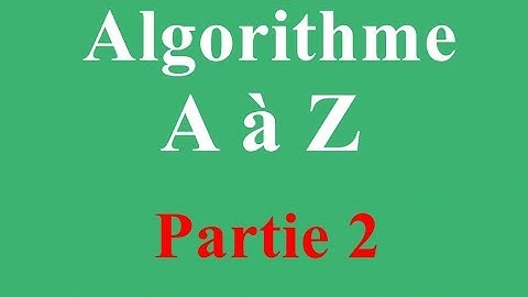 Algorithme de A a Z  tous les cours Partie 2