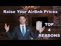Raise Your Prices!   -  Make More Money Hosting On Airbnb