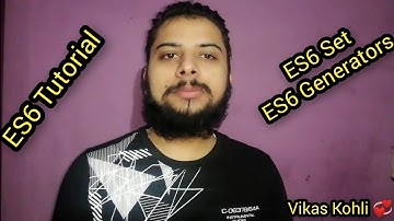 Javascript ECMAScript 6 Tutorial in Hindi | ES6 Set | ES6 Generators | Es6 Features | Es6 Javascript