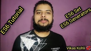 Javascript Ecmascript 6 Tutorial In Hindi Es6 Set Es6 Generators Es6 Features Es6 Javascript