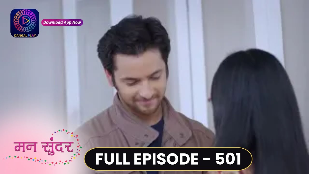 Mann Sundar | Full Episode 501 | मन सुंदर | Dangal TV