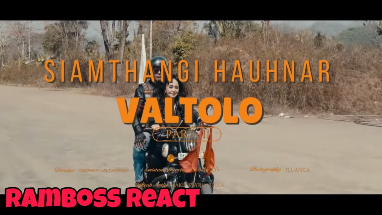 Siamthangi Hauhnar - Val To Lo Part 2 // RamBoss React