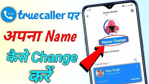 Truecaller Per Apna Name Kaise Change Kare How To Change Name On Truecaller Naam change kaise karen