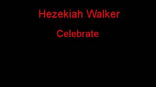 Watch Hezekiah Walker Celebrate video