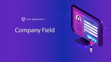 Company Field: User Registration for WordPress