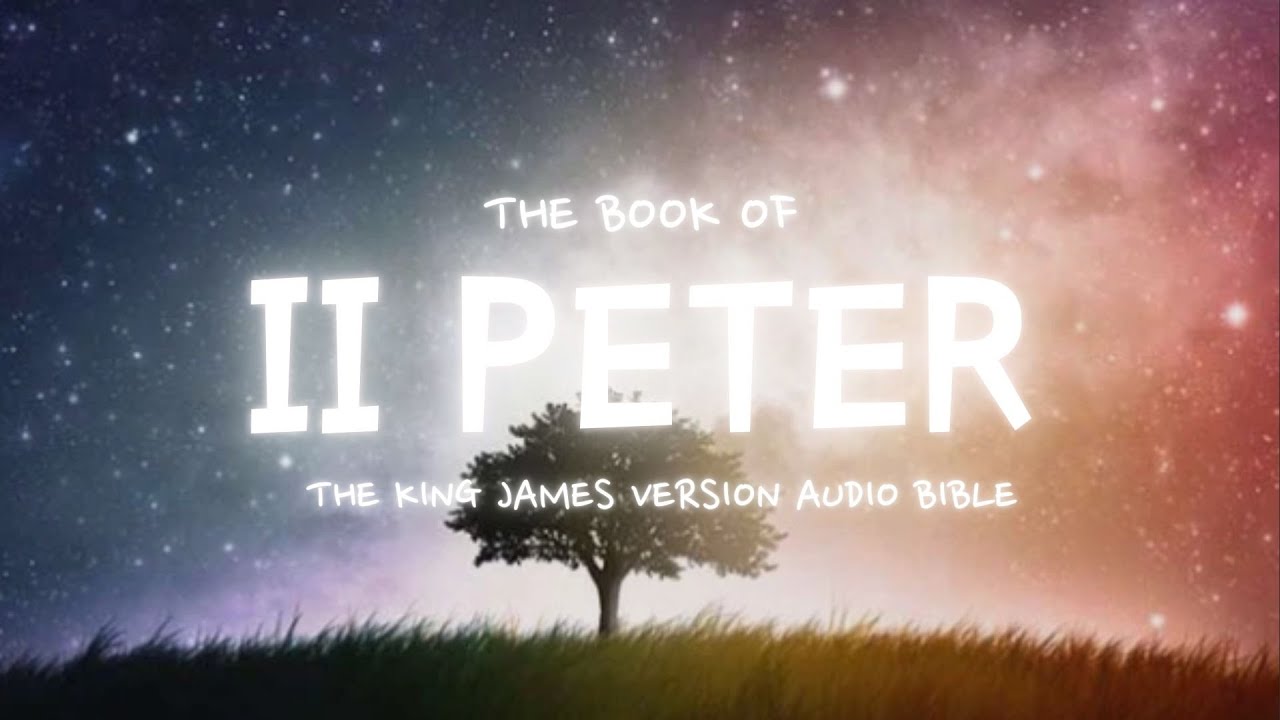 The Book of II Peter KJV | Audio Bible (FULL) #KJV #audiobible # ...