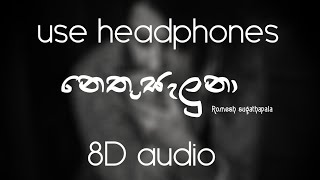 Video thumbnail of "[8D]Nethu_Seluna romesh  8D audio"