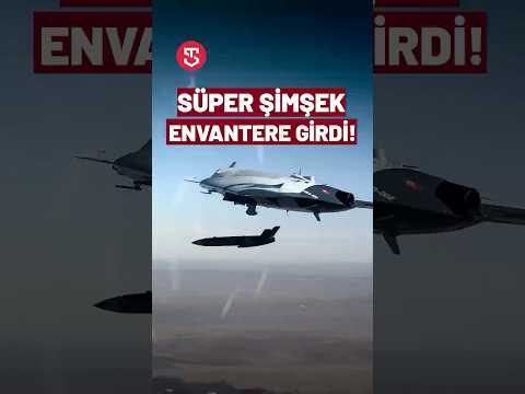 900 km menzilli SÜPER ŞİMŞEK envanterde!
