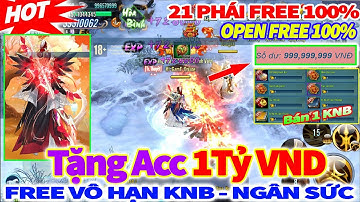 VLTK Mobile Lậu: 21 Phái Open s3, Free 100%, Tạo Acc Tặng 1Tỷ VND + Full KNB & Ngân Sức  | JX NGHIỆN