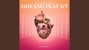 GOYANG PLAT KT
