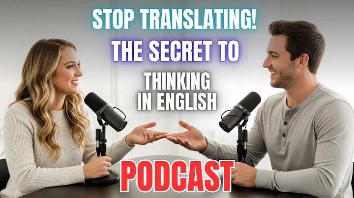Stop Translating! 🧠 The Secret to Thinking in English || Advanced English Podcast