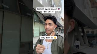 Learn Filipino Slang May Asim Pa