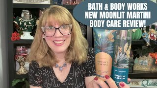 Bath & Body Works NEW MOONLIT MARTINI Body Care Review!