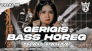 DJ GERIGIS FULL BASS FULL ALBUM STYLE TRAP PARTY SPESIAL KARNAVAL TERBARU 2025