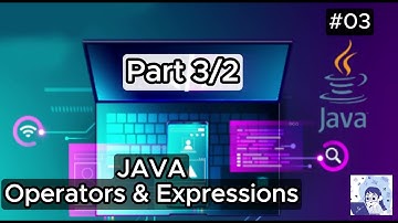 #3 Part 2 Java Operators and Expressions