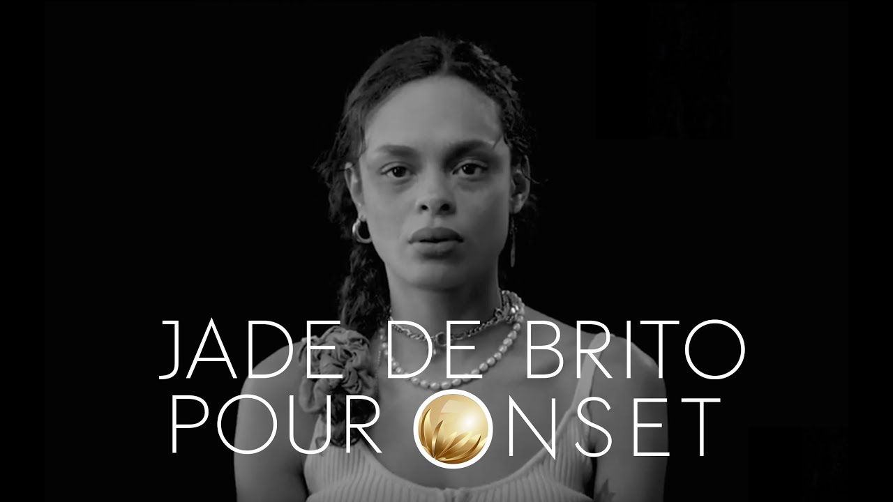Jade de Brito : "Le monde est ouvert pour ceux qui le veulent, il faut juste taffer." | Onset