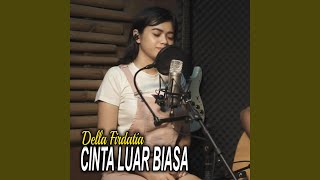 Download Lagu Cinta Luar Biasa Download Lagu Cinta Luar Biasa
