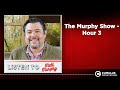 The Murphy Show - Hour 3