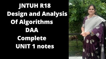 Design and Analysis of Algorithms DAA unit 1 notes JNTUH R18 CSE 3-2