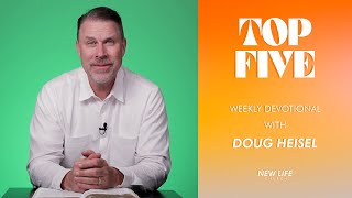 The Antidote For Anxiety • Pastor Doug Heisel • New Life Church Weekly Devotionals