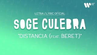 Video thumbnail of "Soge Culebra - Distancia feat. Beret (Lyric Video Oficial | Letra Completa)"