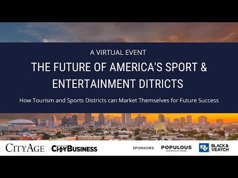 Panel: How Tourism And Sports Districts Can Market Themselves For Future Success