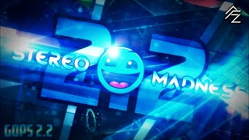 IF STEREO MADNESS WAS MADE IN 2.2 [GDPS 2.2]
