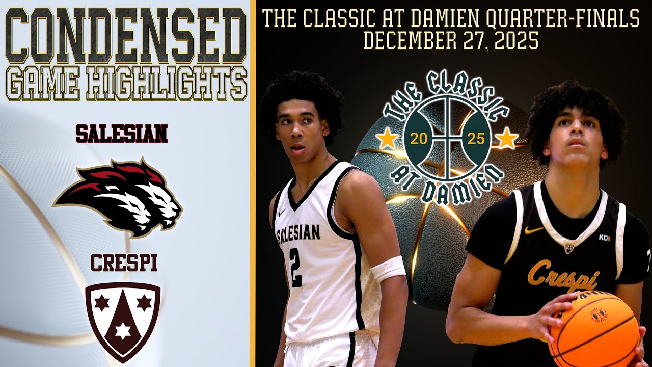 HS Basketball - Salesian vs Crespi-The Classic at Damien Platinum Div. Quarter-finals Condensed Game
