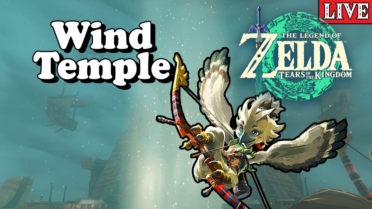WIND TEMPLE! Zelda Tears of The Kingdom ToTK Live Stream YouTube
