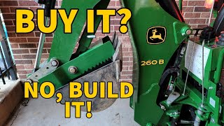 John Deere 2025r 260b Homemade Backhoe Thumb Build Pt 1