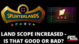 LAND SCOPE INCREASED - IS THAT GOOD OR BAD (SPLINTERLANDS)