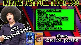 Download lagu full album HARAPAN JAYA 1999 ❗ cover OBOY MUSIK DISTORSI