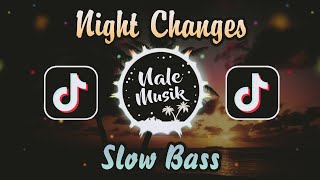One Direction - Night Changes || Slow Bass 2022 (Nale Musik)