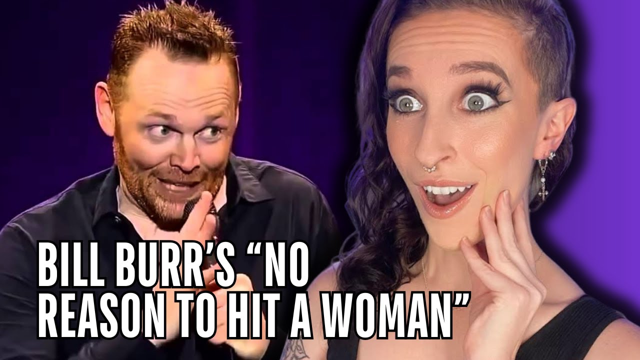 Reacting to Bill Burr's No Reason to Hit a Woman