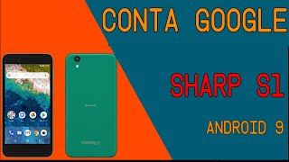 Remover Conta Google Sharp S1 Android 9