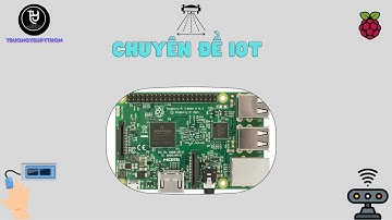 Chuyên Đề IOT || Bài 10 LoRa - IoT Node || Raspberry Pi