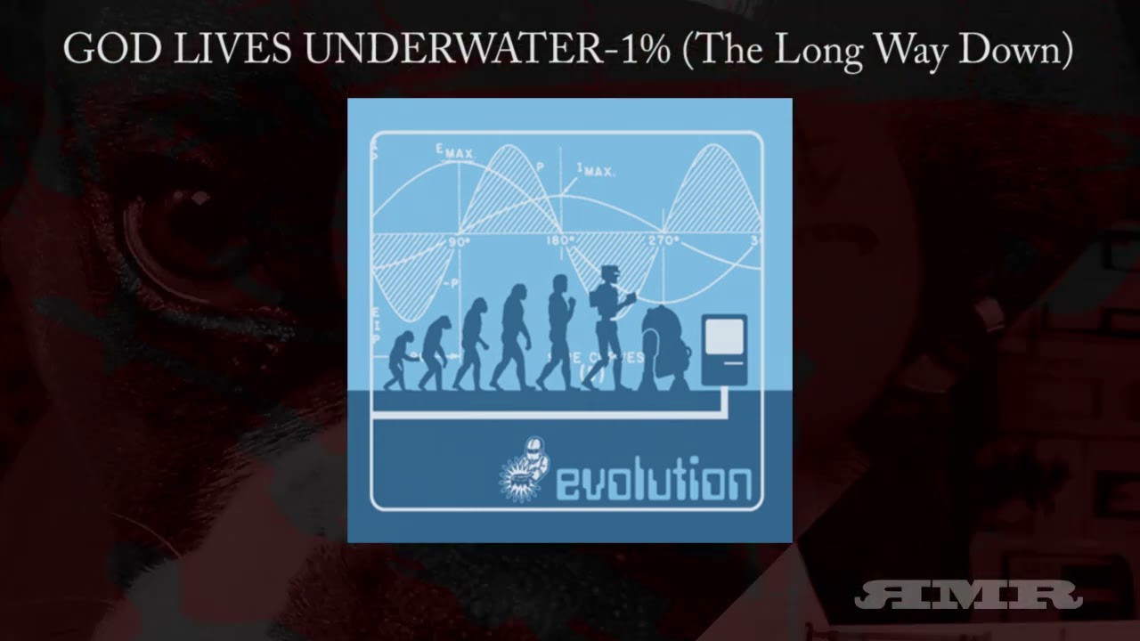 God Lives Underwater 1% (The Long Way Down) HIGH QUALITY VERSION