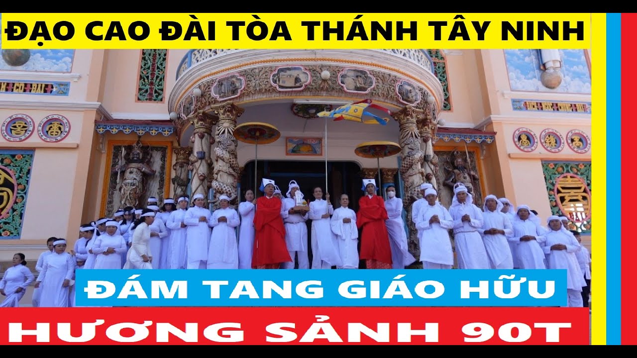 ĐÁM TANG GIÁO HỮU HƯƠNG SẢNH 90T| ĐẠO CAO ĐÀI#caodaitayninh #cuongtnofficial