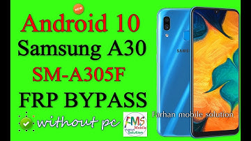 Samsung A30 Android 10 Frp Bypass l Samsung A30 SM-A305F Google Account Unlock Without Pc | 2020