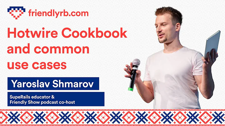 Yaroslav Shmarov - Hotwire Cookbook and common use cases - Lightning Talk