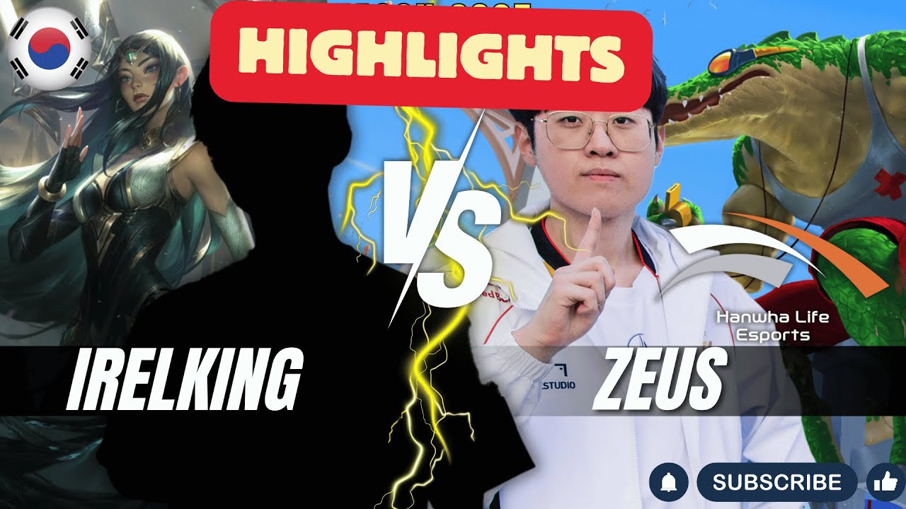 IRELKING vs HLE Zeus HIGHLIGHTS - BEST IRELIA KR vs Zeus RENEKTON Top - Patch 25.24 KR Ranked